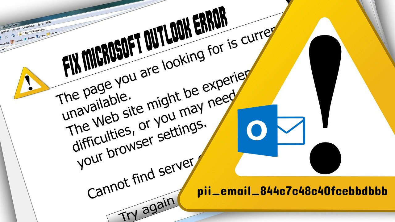 How to Fix [pii_email_844c7c48c40fcebbdbbb] Error Code in 2021?