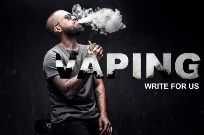 Vaping write for us