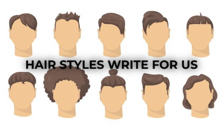 Hair Styles Write For Us