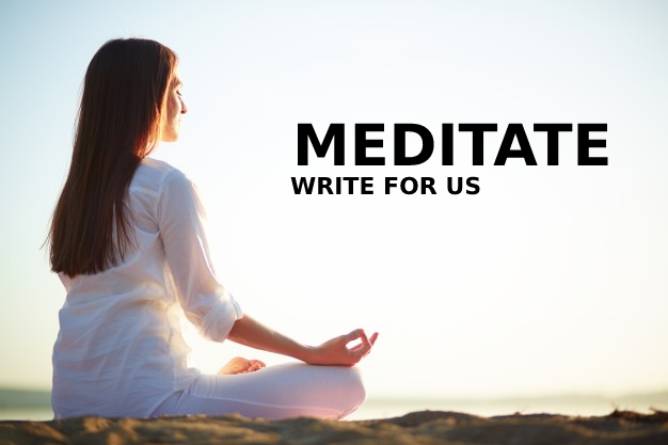 Meditate Write For Us