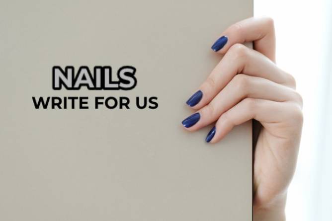 Nails Write For Us