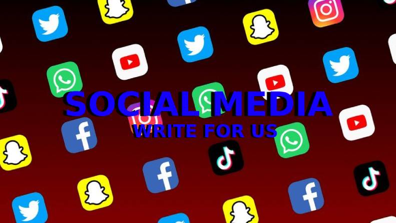 Social Media write for us