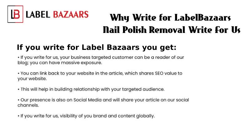 Why write for Nail Polish Removal Write For Us