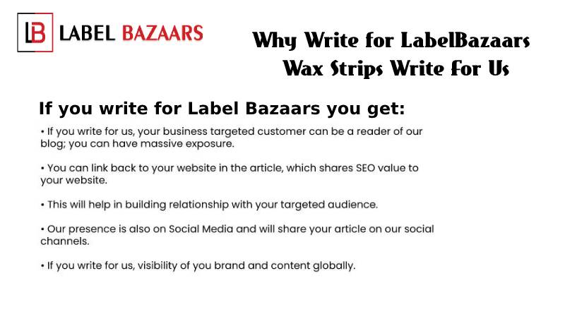 Why write for Wax Strips Write For Us