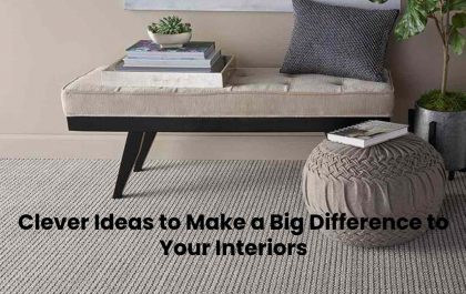 Clever Ideas to Make a Big Difference to Your Interiors