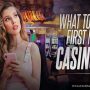 What to Do First in a Casino_ Tips for First-Timers