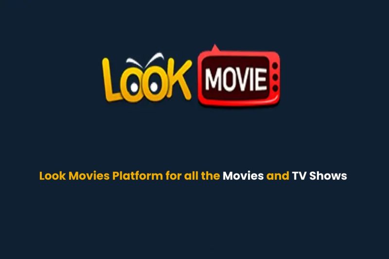 Look Movies Platform for all the Movies and TV Shows