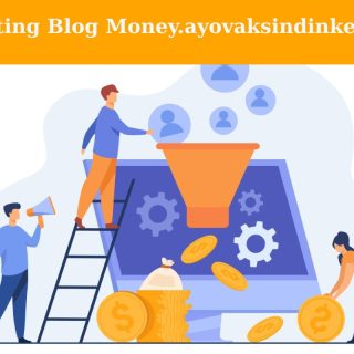 Marketing Blog Money.ayovaksindinkeskdi.id